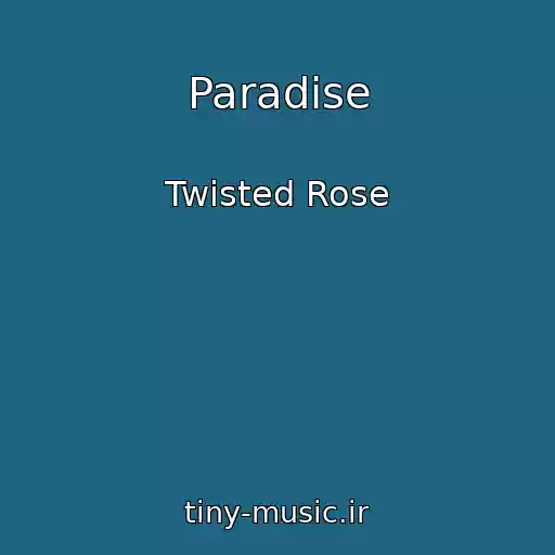 کاور آهنگ Paradise از Twisted Rose
