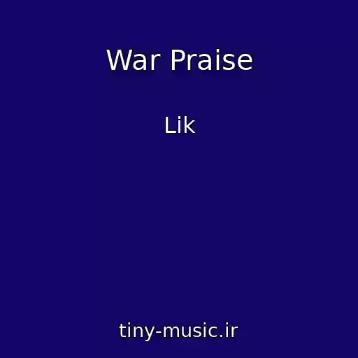 کاور آهنگ War Praise از Lik