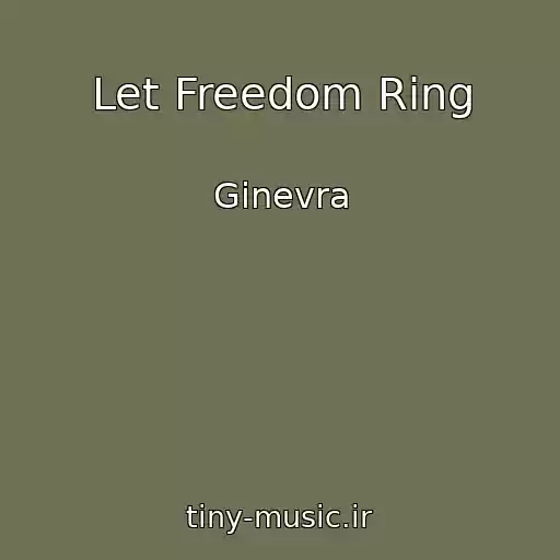 کاور آهنگ Let Freedom Ring از Ginevra