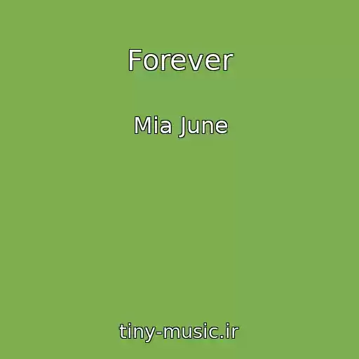 کاور آهنگ Forever از Mia June