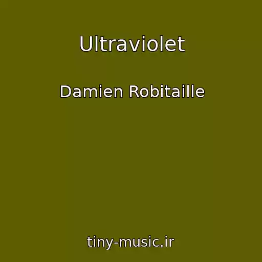 کاور آهنگ Ultraviolet از Damien Robitaille