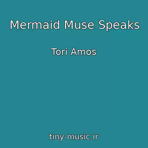 کاور آهنگ Mermaid Muse Speaks از Tori Amos