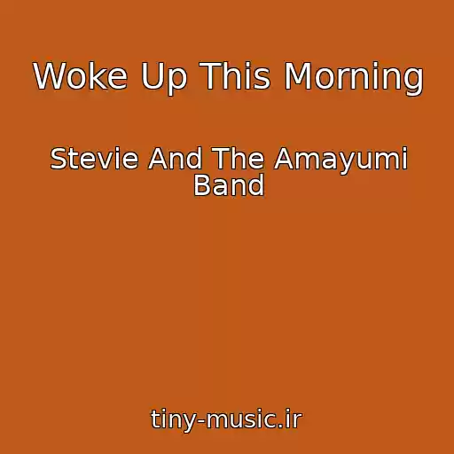 کاور آهنگ Woke Up This Morning از Stevie And The Amayumi Band