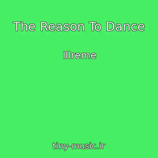کاور آهنگ The Reason To Dance از Illreme