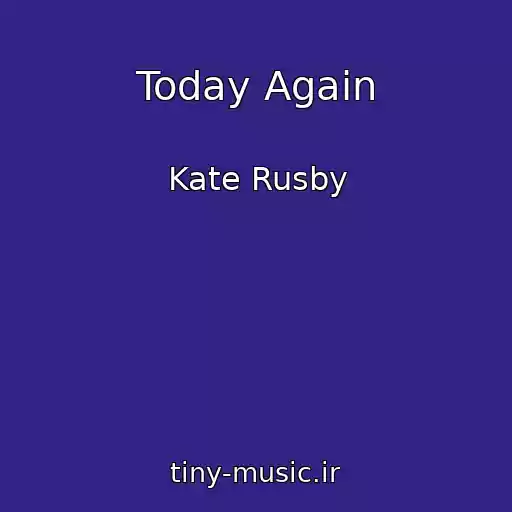 کاور آهنگ Today Again از Kate Rusby