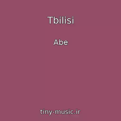 کاور آهنگ Tbilisi از Abe