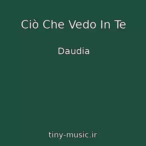 کاور آهنگ Ciò Che Vedo In Te از Daudia