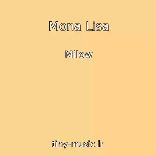 کاور آهنگ Mona Lisa از Milow