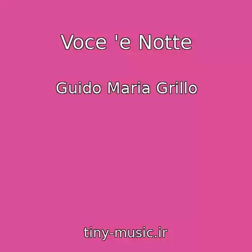 کاور آهنگ Voce 'e Notte از Guido Maria Grillo