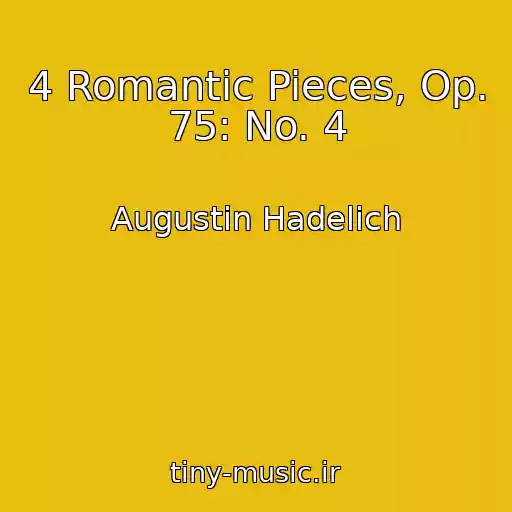 کاور آهنگ 4 Romantic Pieces, Op. 75: No. 4 از Augustin Hadelich