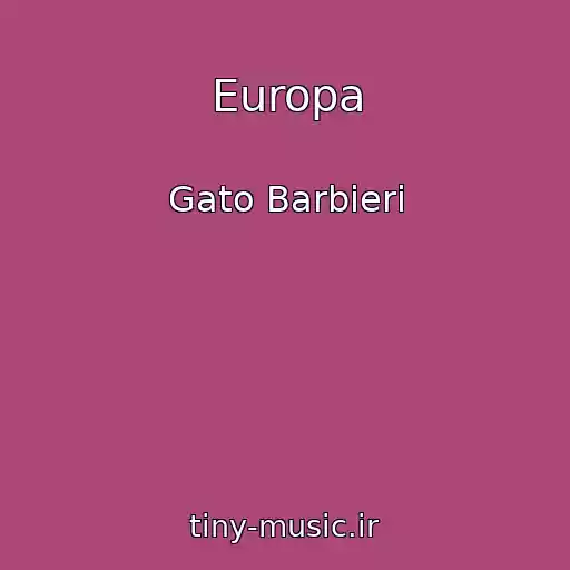 کاور آهنگ Europa از Gato Barbieri