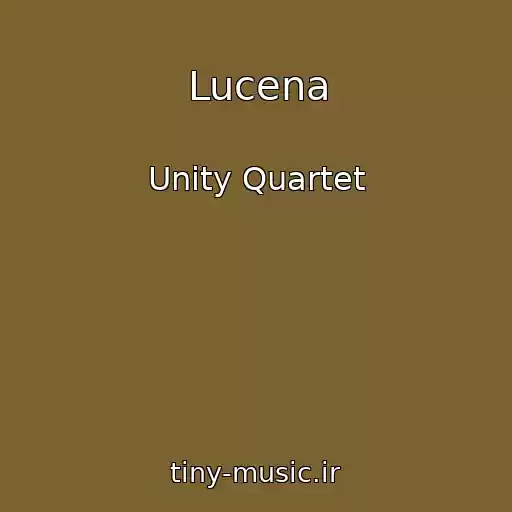 کاور آهنگ Lucena از Unity Quartet