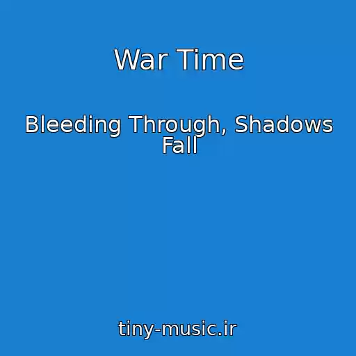 کاور آهنگ War Time از Bleeding Through, Shadows Fall