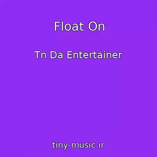 کاور آهنگ Float On از Tn Da Entertainer