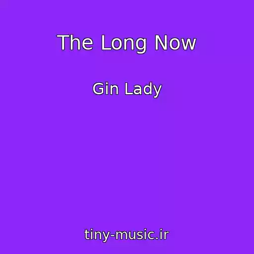 کاور آهنگ The Long Now از Gin Lady