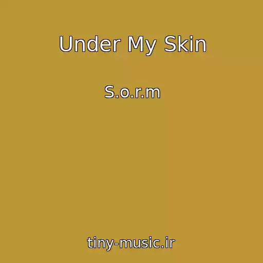 کاور آهنگ Under My Skin از S.o.r.m