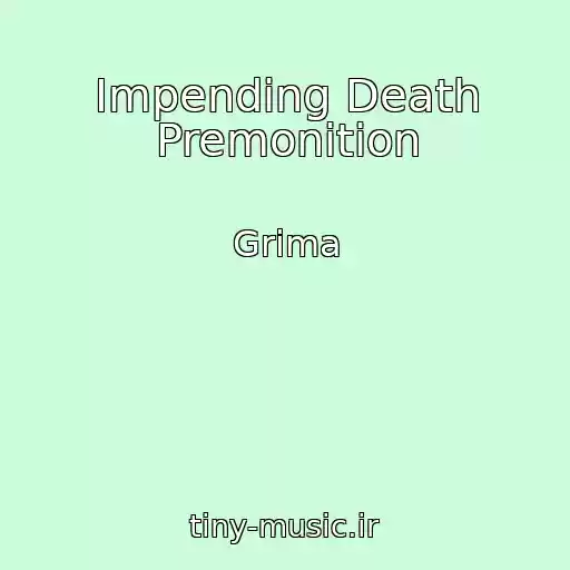 کاور آهنگ Impending Death Premonition از Grima