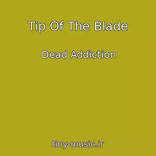 کاور آهنگ Tip Of The Blade از Dead Addiction