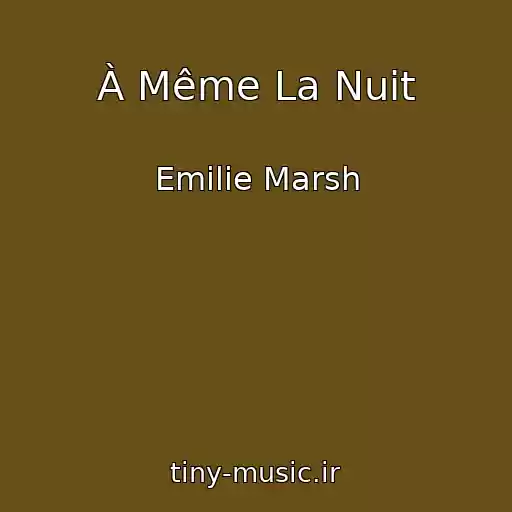 کاور آهنگ À Même La Nuit از Emilie Marsh