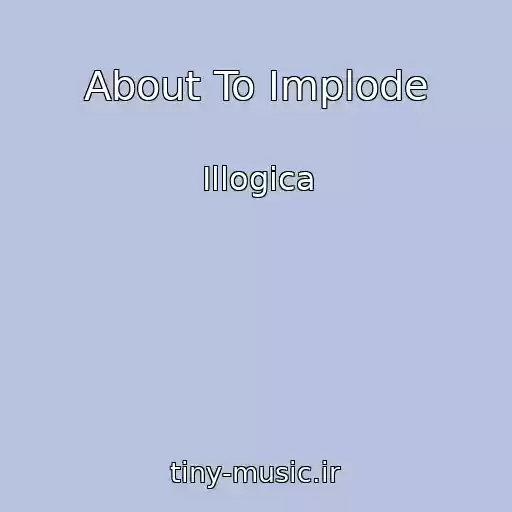 کاور آهنگ About To Implode از Illogica
