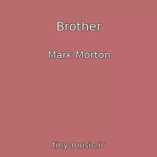 کاور آهنگ Brother از Mark Morton