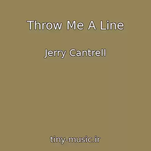 کاور آهنگ Throw Me A Line از Jerry Cantrell