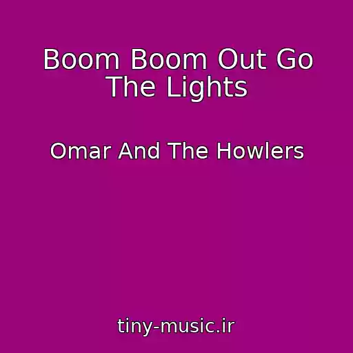 کاور آهنگ Boom Boom Out Go The Lights از Omar And The Howlers