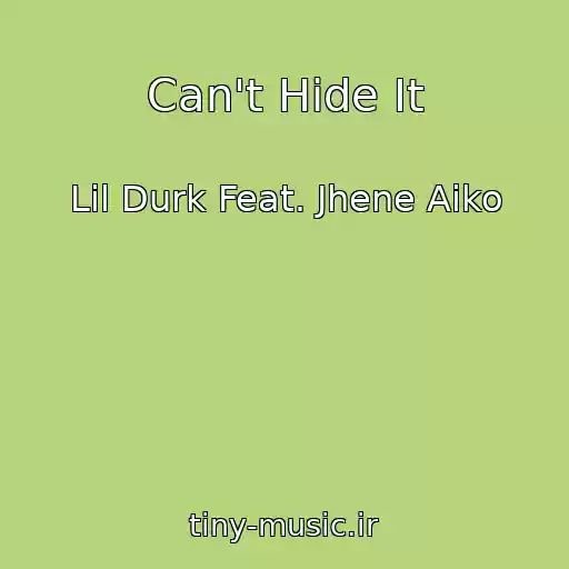 کاور آهنگ Can't Hide It از Lil Durk Feat. Jhene Aiko