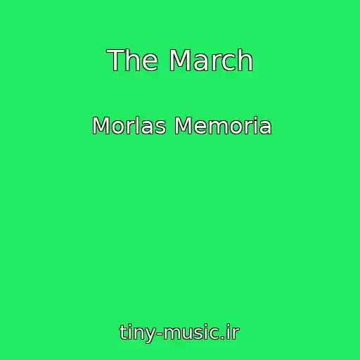 کاور آهنگ The March از Morlas Memoria