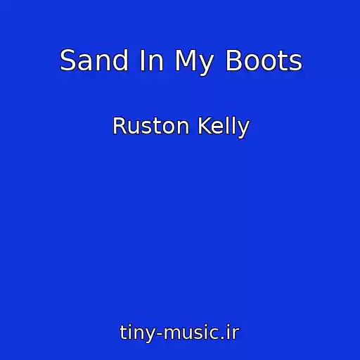 کاور آهنگ Sand In My Boots از Ruston Kelly