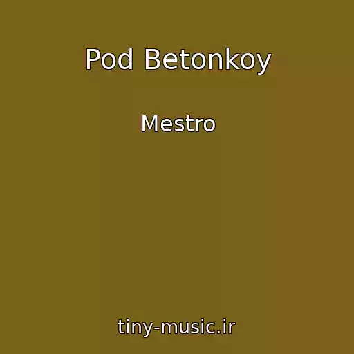 کاور آهنگ Pod Betonkoy از Mestro