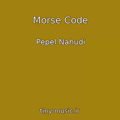 کاور آهنگ Morse Code از Pepel Nahudi