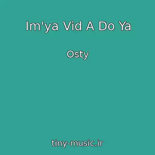 کاور آهنگ Іm'ya Vіd A Do Ya از Osty