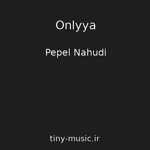 کاور آهنگ Onlyya از Pepel Nahudi