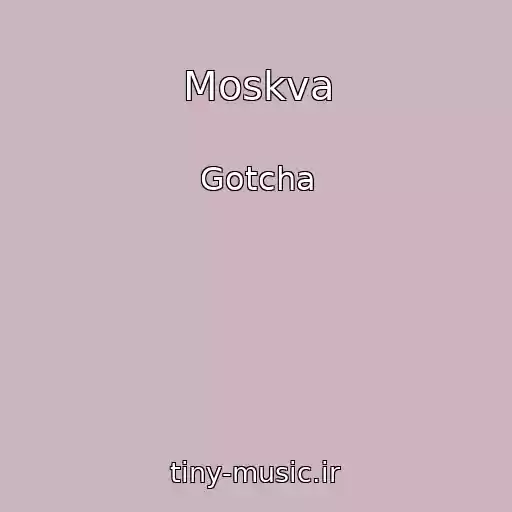 کاور آهنگ Moskva از Gotcha