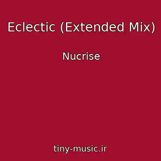 کاور آهنگ Eclectic (Extended Mix) از Nucrise