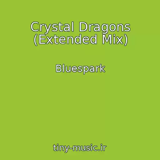 کاور آهنگ Crystal Dragons (Extended Mix) از Bluespark