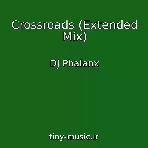 کاور آهنگ Crossroads (Extended Mix) از Dj Phalanx