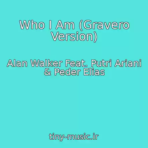 کاور آهنگ Who I Am (Gravero Version) از Alan Walker Feat. Putri Ariani & Peder Elias