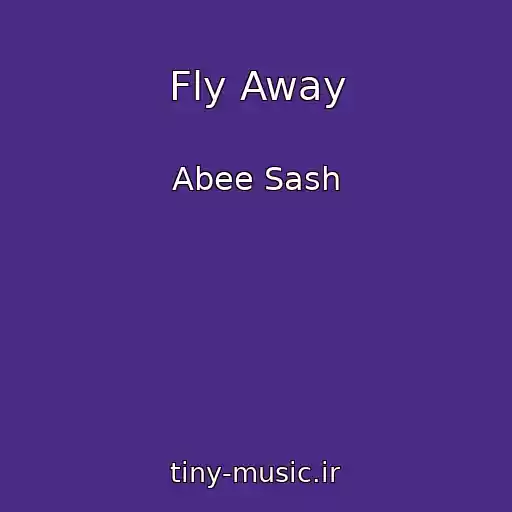 کاور آهنگ Fly Away از Abee Sash