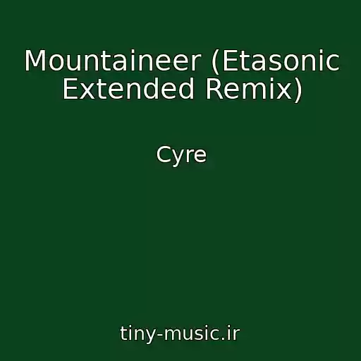 کاور آهنگ Mountaineer (Etasonic Extended Remix) از Cyre