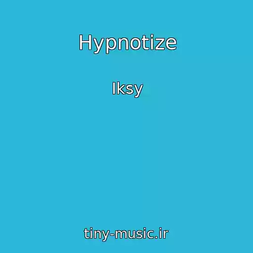 کاور آهنگ Hypnotize از Iksy