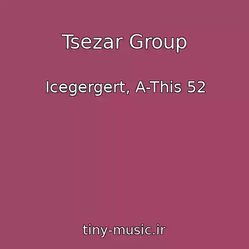 کاور آهنگ Tsezar Group از Icegergert, A-This 52