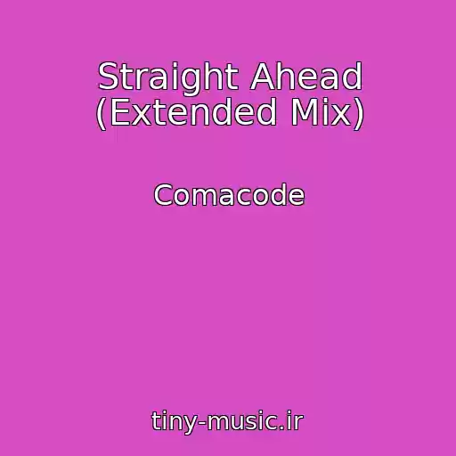 کاور آهنگ Straight Ahead (Extended Mix) از Comacode