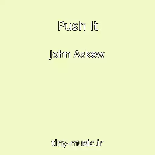 کاور آهنگ Push It از John Askew