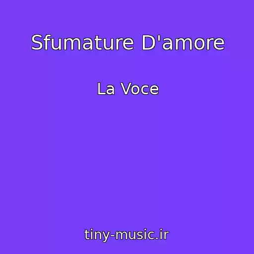 کاور آهنگ Sfumature D'amore از La Voce