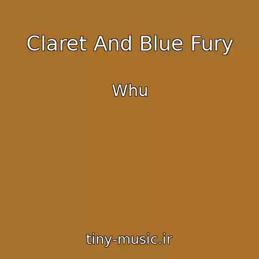 کاور آهنگ Claret And Blue Fury از Whu