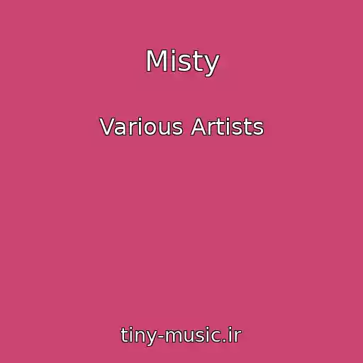 کاور آهنگ Misty از Various Artists
