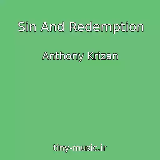کاور آهنگ Sin And Redemption از Anthony Krizan