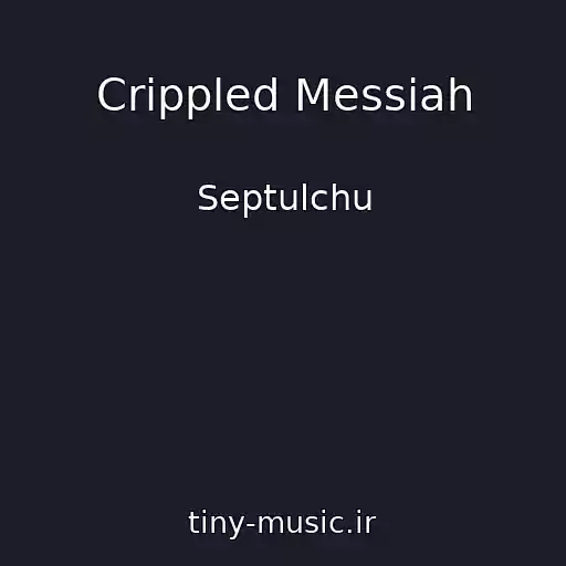 کاور آهنگ Crippled Messiah از Septulchu